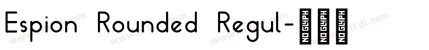 Espion Rounded Regul字体转换